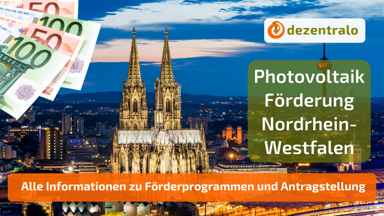 Photovoltaik Förderung NRW 2025: Alle aktuellen Zuschüsse im Überblick - dezentralo