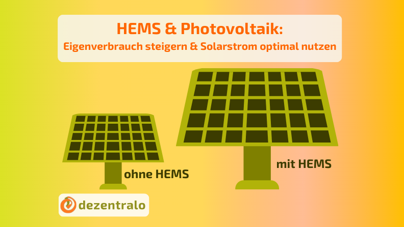 HEMS und Photovoltaik: wie das Dreamteam den Eigenverbrauch verdoppelt - dezentralo